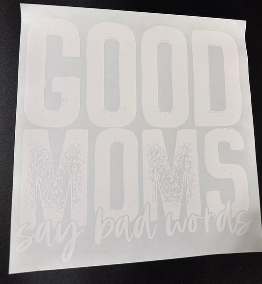 Good Moms Say Bad Words