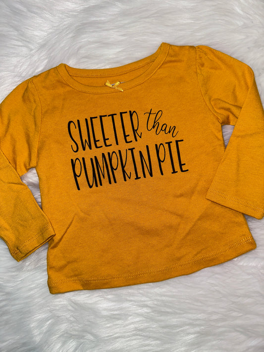 Sweeter Than Pumpkin Pie Long Sleeve Shirt