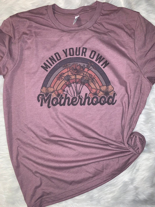 Mind Your Own Motherhood