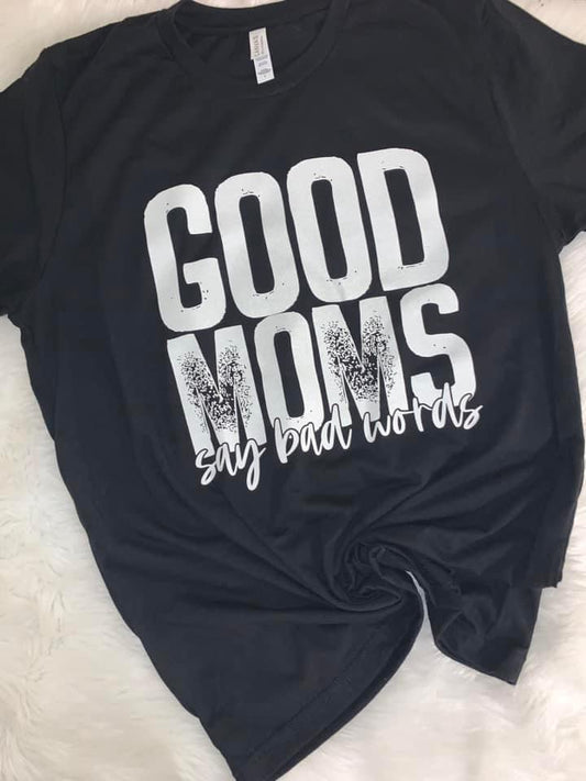 Good Moms Say Bad Words